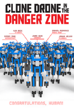 Clone Drone in the Danger Zone