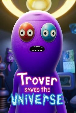 Trover Saves the Universe