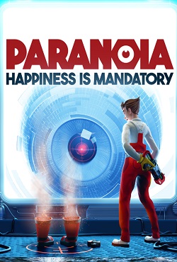 Paranoia Happiness is Mandatory