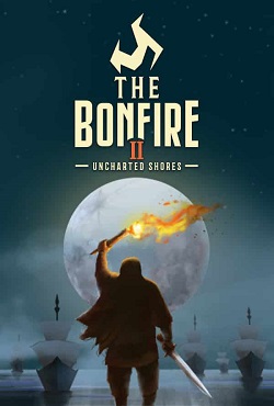 The Bonfire 2 Uncharted Shores