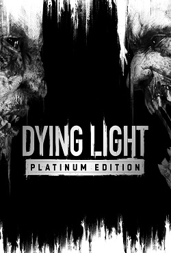 Dying Light Platinum Edition