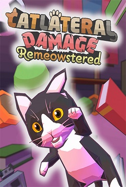 Catlateral Damage Remeowstered