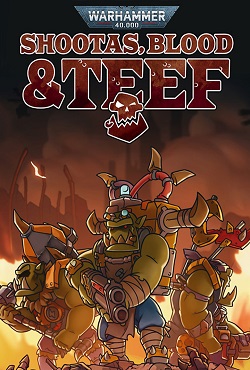 Warhammer 40000 Shootas Blood & Teef