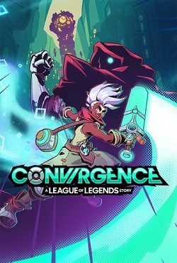 CONVERGENCE A League of Legends Story